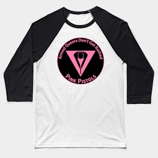 Pink Pistols - Patch Version Baseball T-Shirt